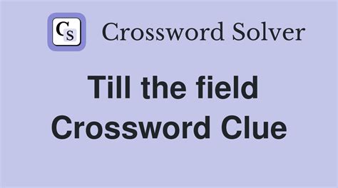 till crossword clue